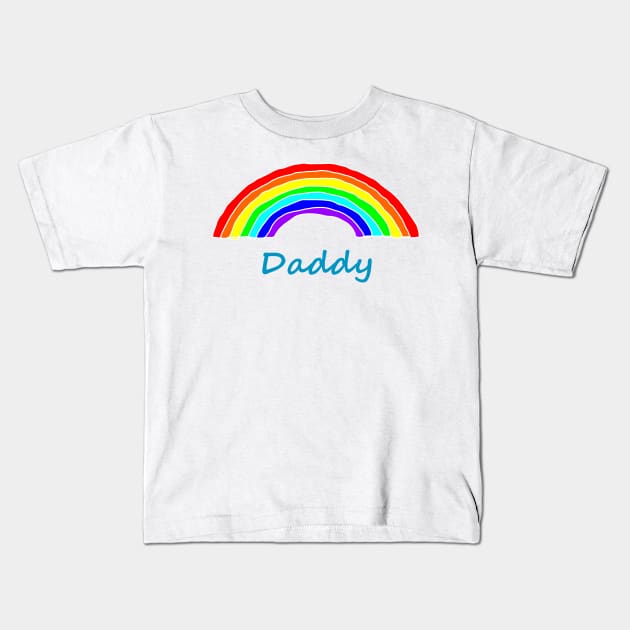 Daddy Rainbow for Fathers Day Kids T-Shirt by ellenhenryart